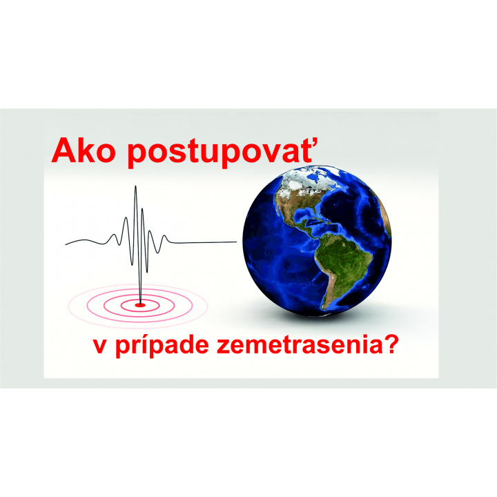Ako postupovať v prípade zemetrasenia?