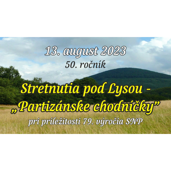 Stretnutie pod Lysou - „Partizánske chodníčky 2023”